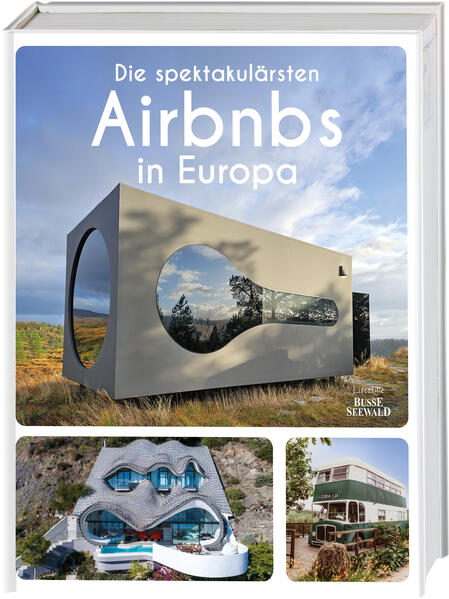 Produktbild: Die spektakulärsten Airbnbs in Europa | Annette Gerstenkorn