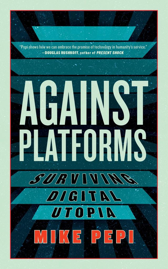 Produktbild: Against Platforms | Mike Pepi