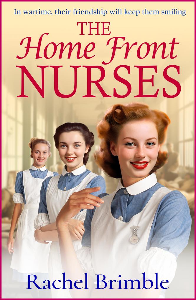 Produktbild: The Home Front Nurses | Rachel Brimble