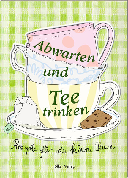 Produktbild: Abwarten und Tee trinken