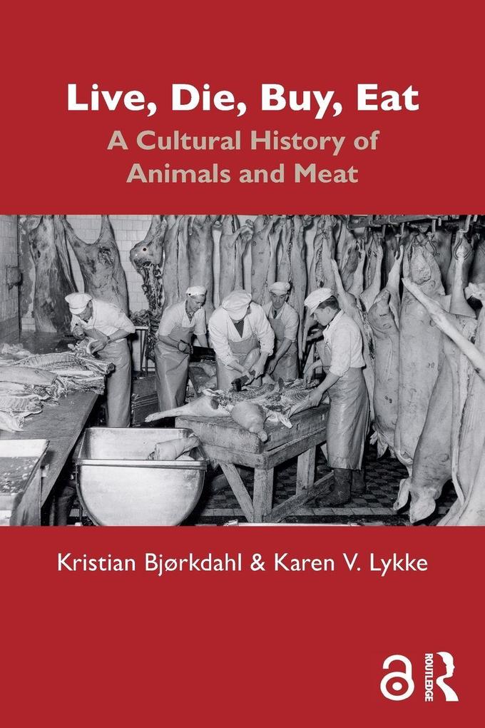 Produktbild: Live, Die, Buy, Eat | Karen V. Lykke, Kristian Bjørkdahl