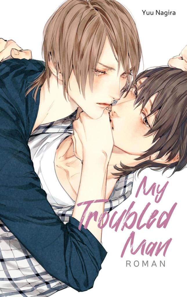 Produktbild: My Troubled Man (My Beautiful Man 3) | Yuu Nagira
