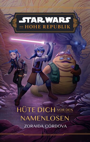Produktbild: Star Wars Jugendroman: Die Hohe Republik - Hüte dich vor den Namenlosen | Zoraida Córdova
