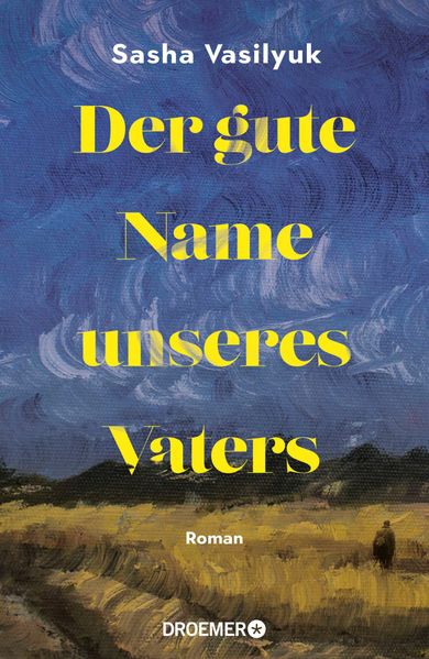 Produktbild: Der gute Name unseres Vaters | Sasha Vasilyuk