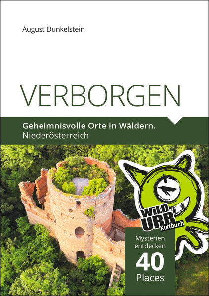 Produktbild: VERBORGEN. Geheimnisvolle Orte in Wäldern. | August Dunkelstein