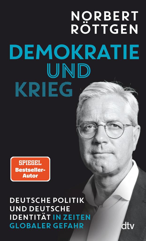 Produktbild: Demokratie und Krieg | Norbert Röttgen