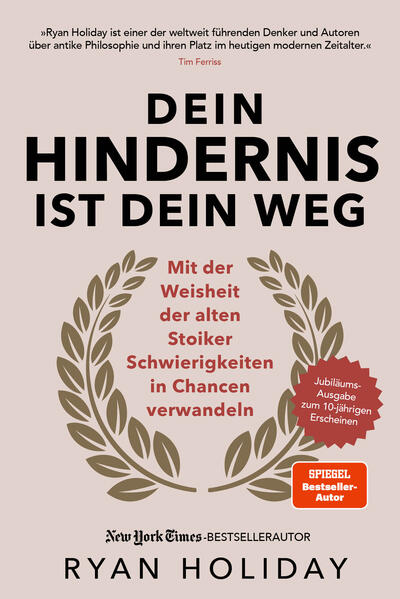 Produktbild: Dein Hindernis ist Dein Weg - Jubiläumsausgabe | Ryan Holiday