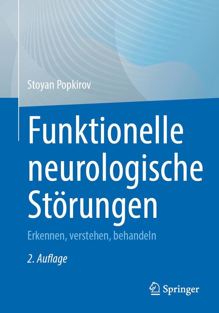 Produktbild: Funktionelle neurologische Störungen | Stoyan Popkirov