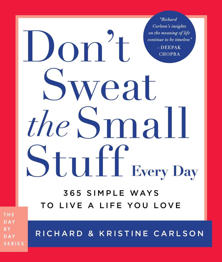 Produktbild: Don't Sweat the Small Stuff Every Day | Richard Carlson, Kristine Carlson