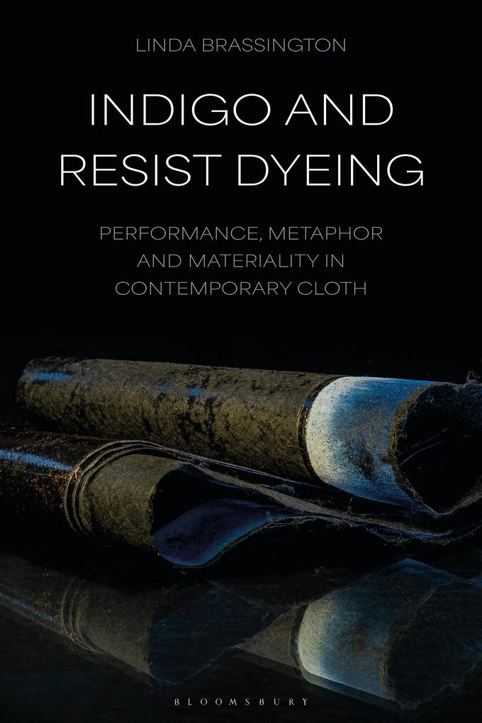 Produktbild: Indigo and Resist Dyeing | Linda Brassington