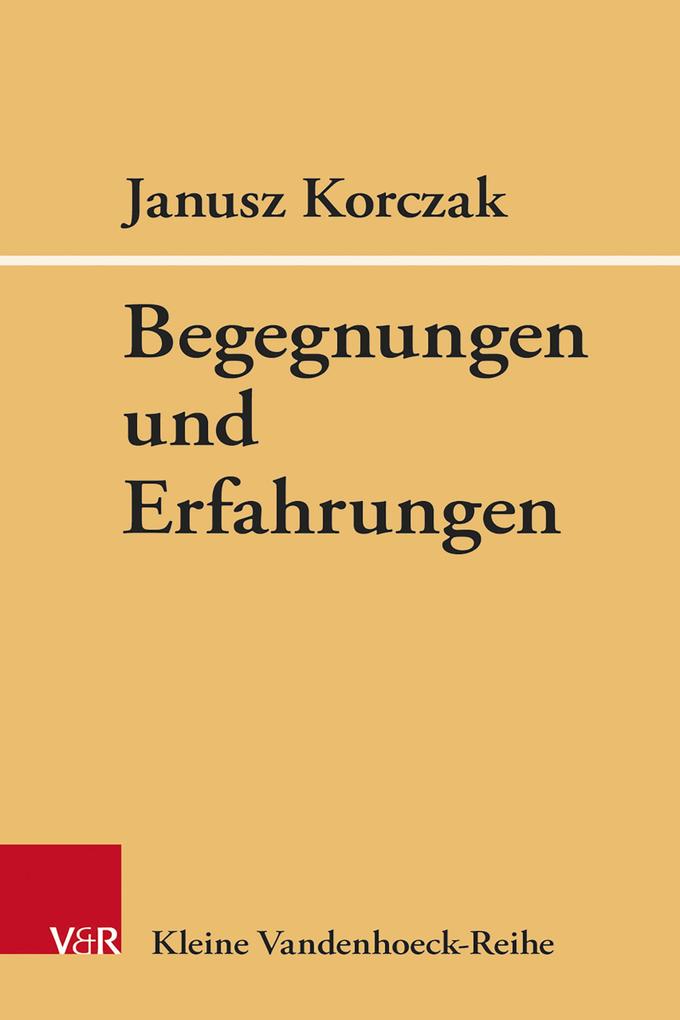 Produktbild: Begegnungen und Erfahrungen | Janusz Korczak