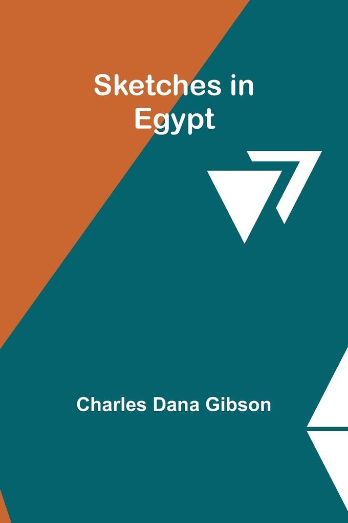 Produktbild: Sketches in Egypt | Charles Dana Gibson