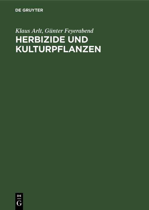 Produktbild: Herbizide und Kulturpflanzen | Klaus Arlt, Günter Feyerabend