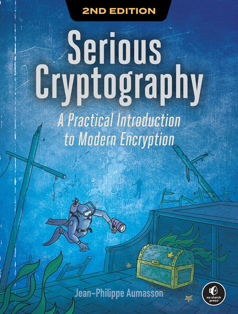 Produktbild: Serious Cryptography, 2nd Edition | Jean-Philippe Aumasson