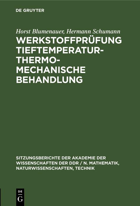 Produktbild: Werkstoffprüfung Tieftemperatur - thermo-mechanische Behandlung | Horst Blumenauer, Hermann Schumann