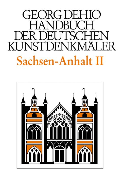 Produktbild: Dehio - Handbuch der deutschen Kunstdenkmäler / Sachsen-Anhalt Bd. 2 | Georg Dehio