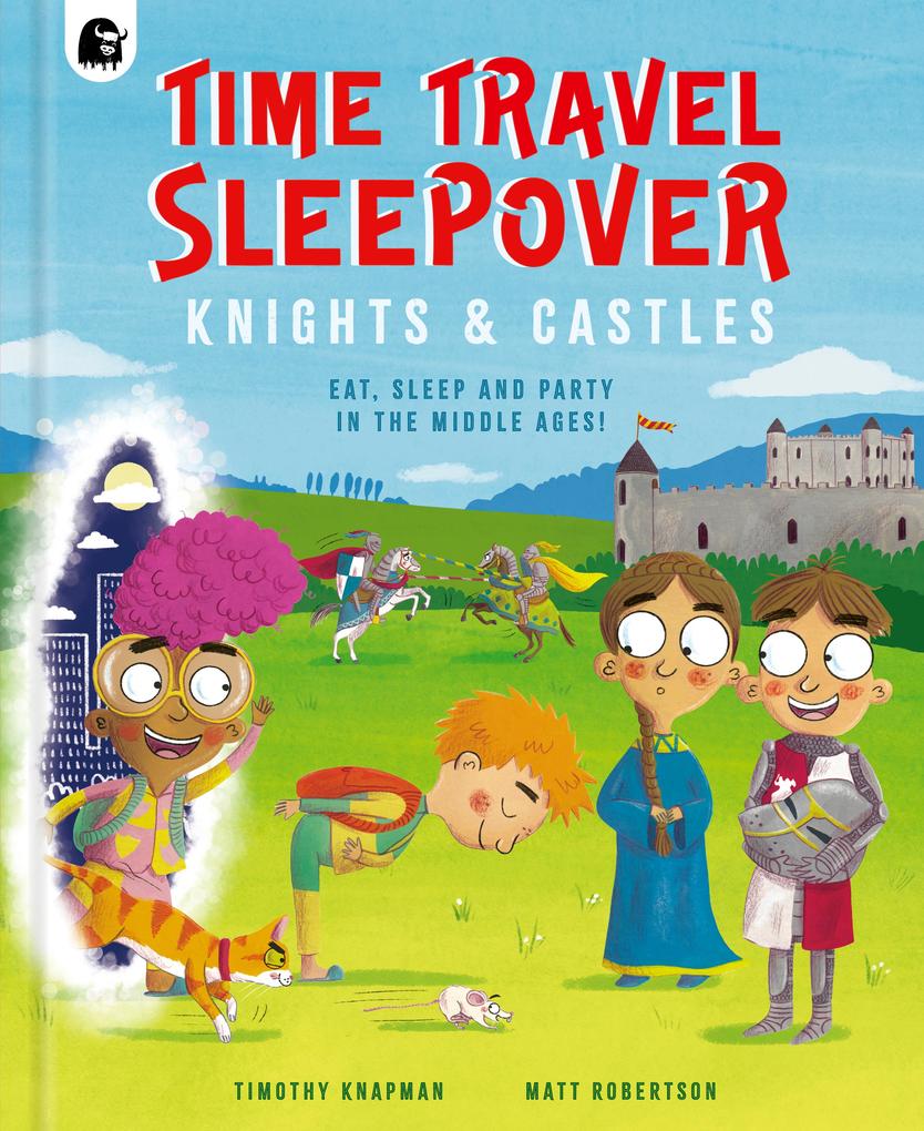 Produktbild: Time Travel Sleepover: Knights & Castles | Timothy Knapman