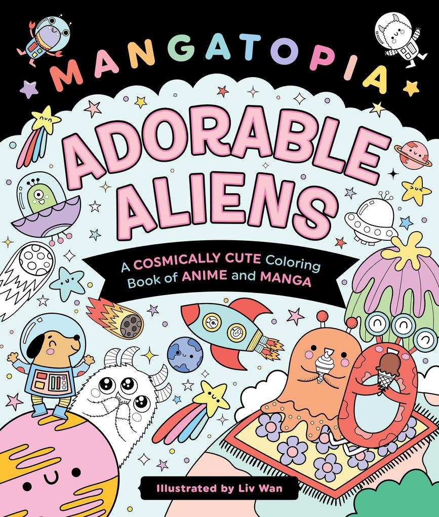 Produktbild: Mangatopia: Adorable Aliens | Liv Wan
