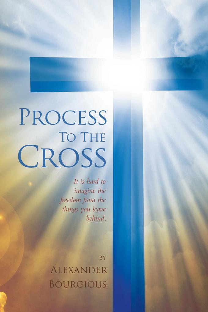 Produktbild: Process To The Cross | Alexander Bourgious