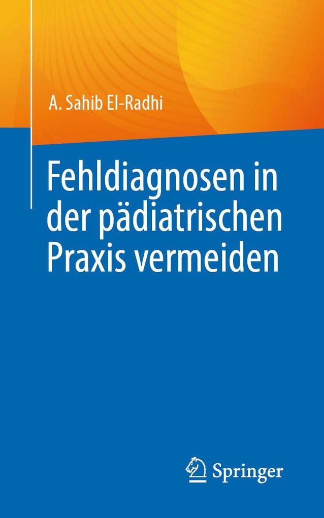 Produktbild: Fehldiagnosen in der pädiatrischen Praxis vermeiden | A. Sahib El-Radhi