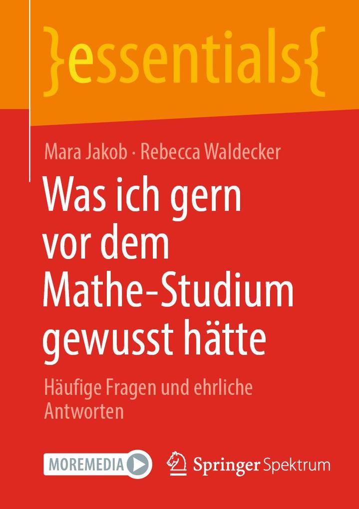 Produktbild: Was ich gern vor dem Mathe-Studium gewusst hätte | Mara Jakob, Rebecca Waldecker