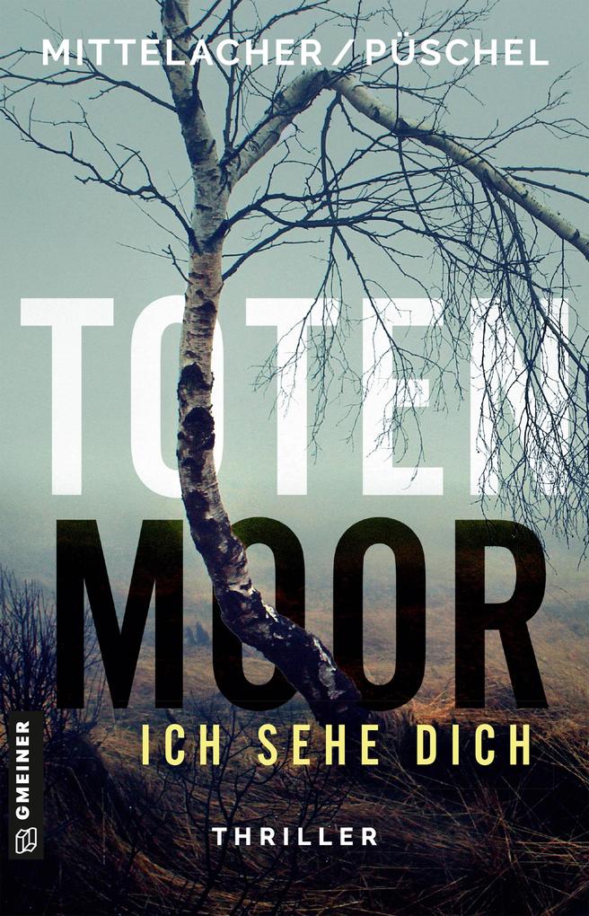 Produktbild: Totenmoor - Ich sehe dich | Bettina Mittelacher, Klaus Püschel