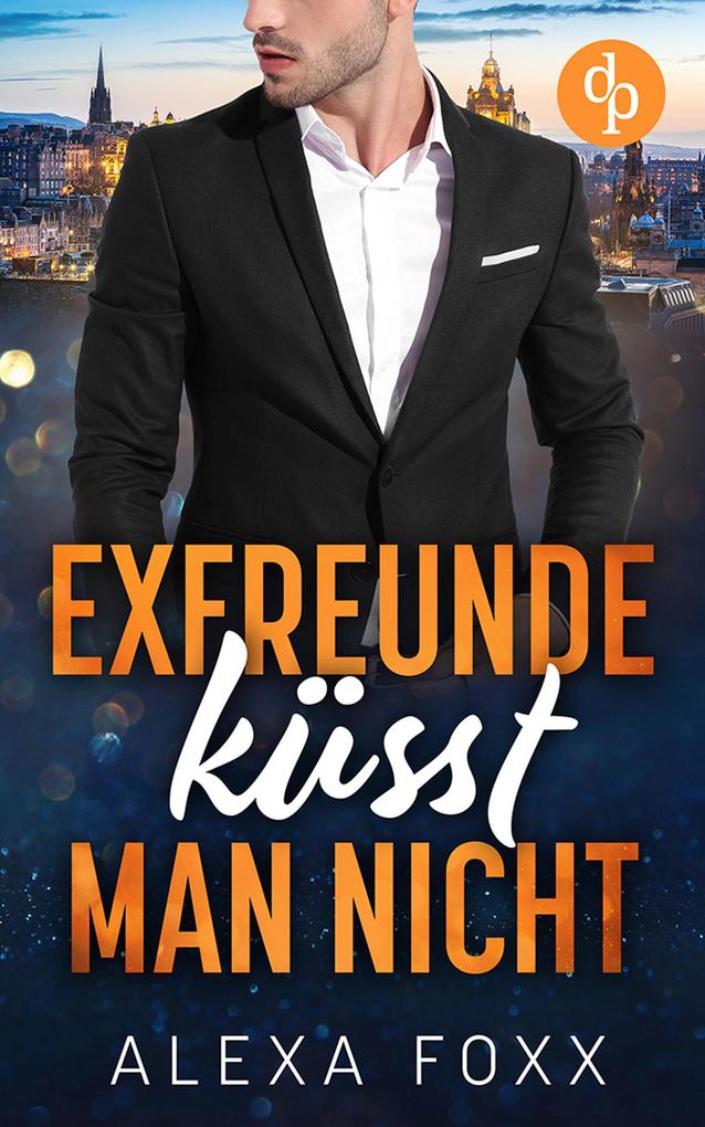 Produktbild: Exfreunde küsst man nicht | Alexa Foxx