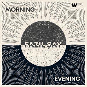 Produktbild: Morning and Evening | Fazil Say