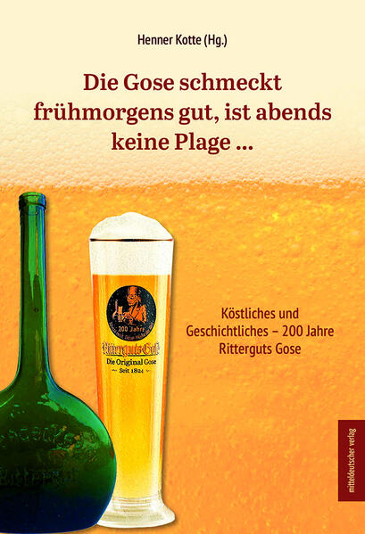 Produktbild: Die Gose schmeckt frühmorgens gut, ist abends keine Plage ...