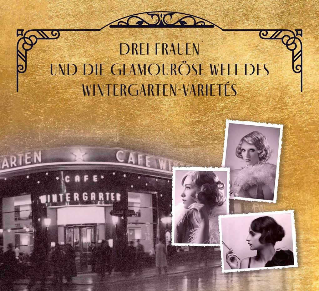 Weitere Ansicht: Die Wintergarten-Frauen. Die Hoffnung lebt | Charlotte Roth