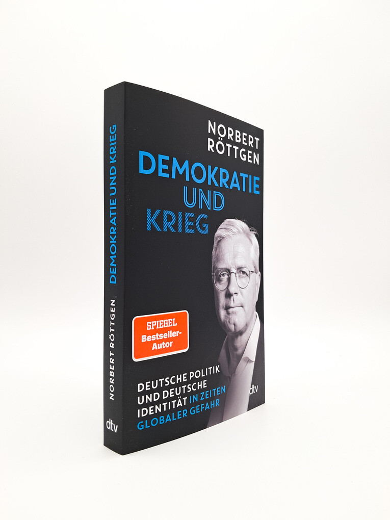 Weitere Ansicht: Demokratie und Krieg | Norbert Röttgen