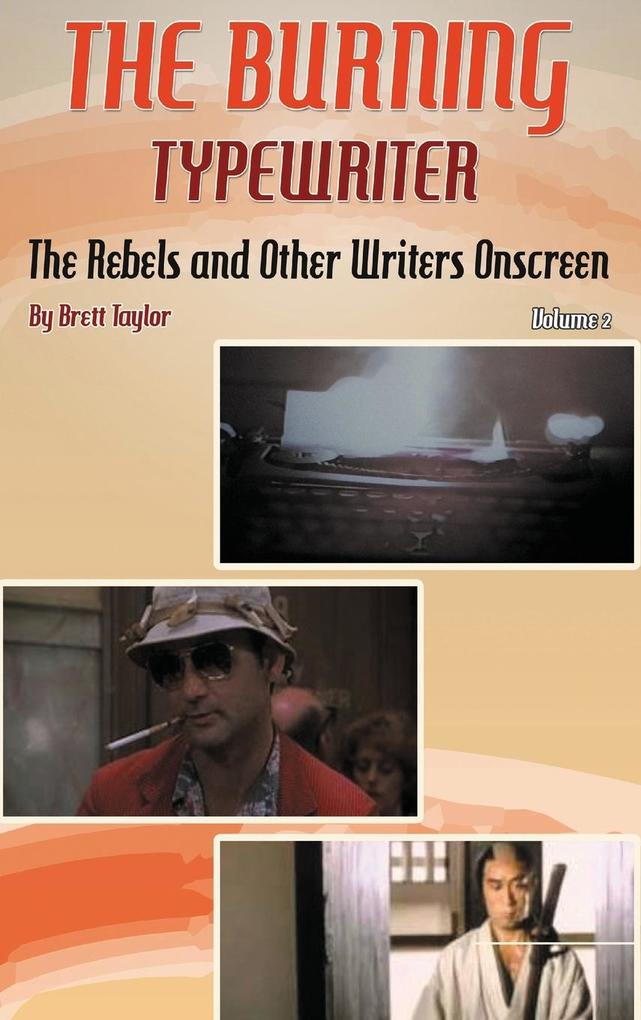 Produktbild: The Burning Typewriter - The Rebels and Other Writers Onscreen Volume 2 (hardback) | Brett Taylor