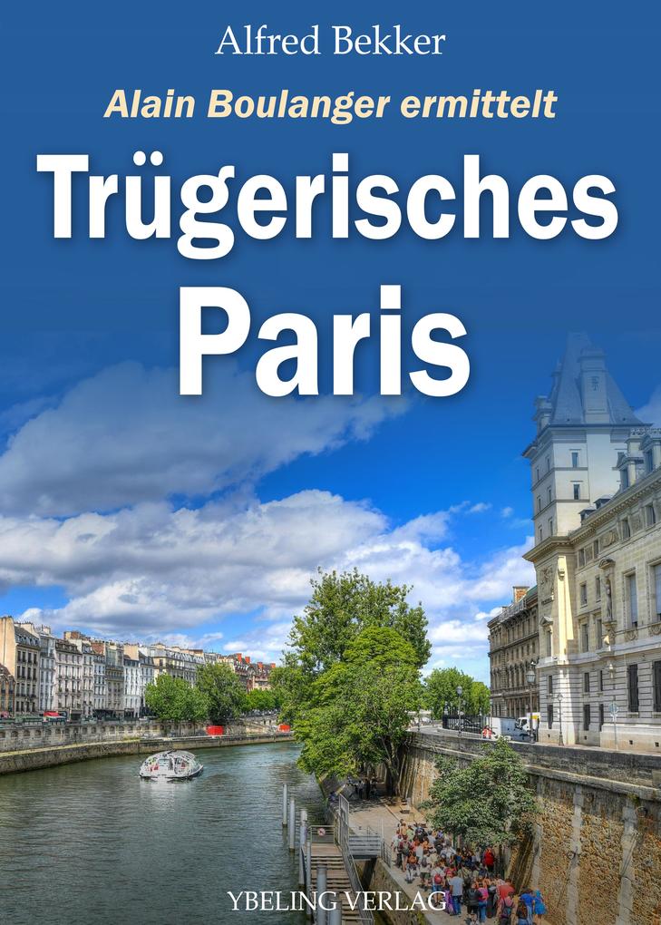 Produktbild: Trügerisches Paris: Frankreich Krimis | Alfred Bekker