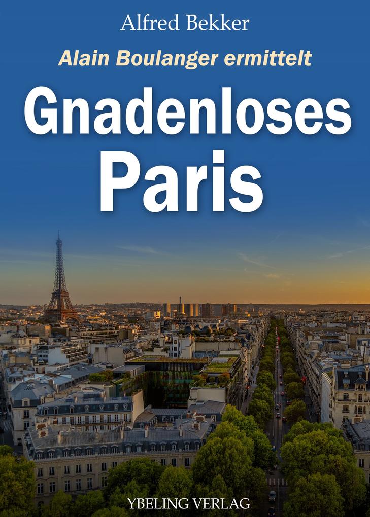 Produktbild: Gnadenloses Paris: Frankreich Krimis | Alfred Bekker