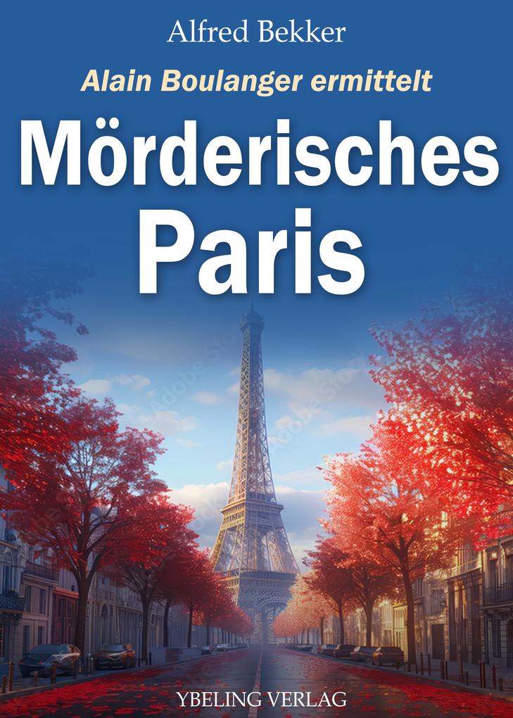 Produktbild: Mörderisches Paris: Frankreich Krimis | Alfred Bekker