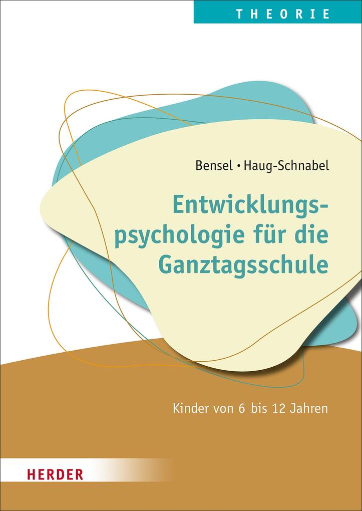 Produktbild: Entwicklungspsychologie für die Ganztagsschule | Joachim Bensel, Gabriele Haug-Schnabel