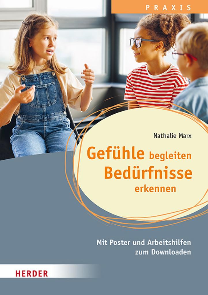 Produktbild: Gefühle begleiten, Bedürfnisse erkennen in der Ganztagsschule | Nathalie Marx