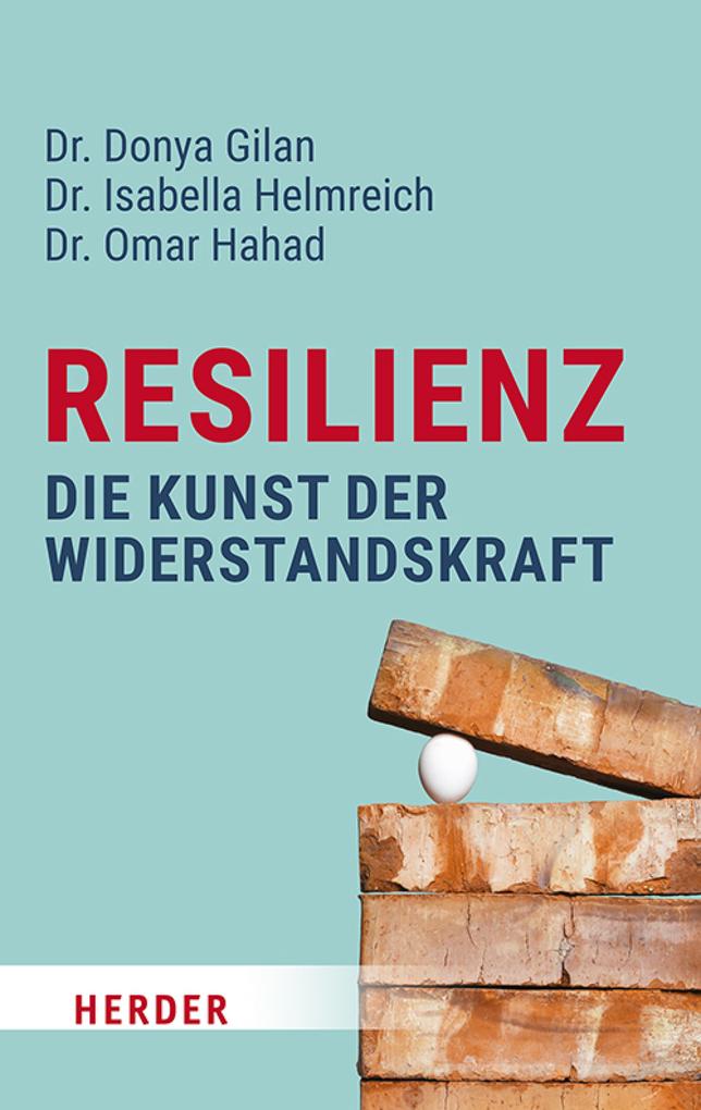 Produktbild: Resilienz - die Kunst der Widerstandskraft | Donya Gilan, Isabella Helmreich