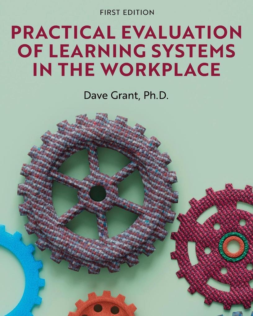 Produktbild: Practical Evaluation of Learning Systems in the Workplace | Dave Grant