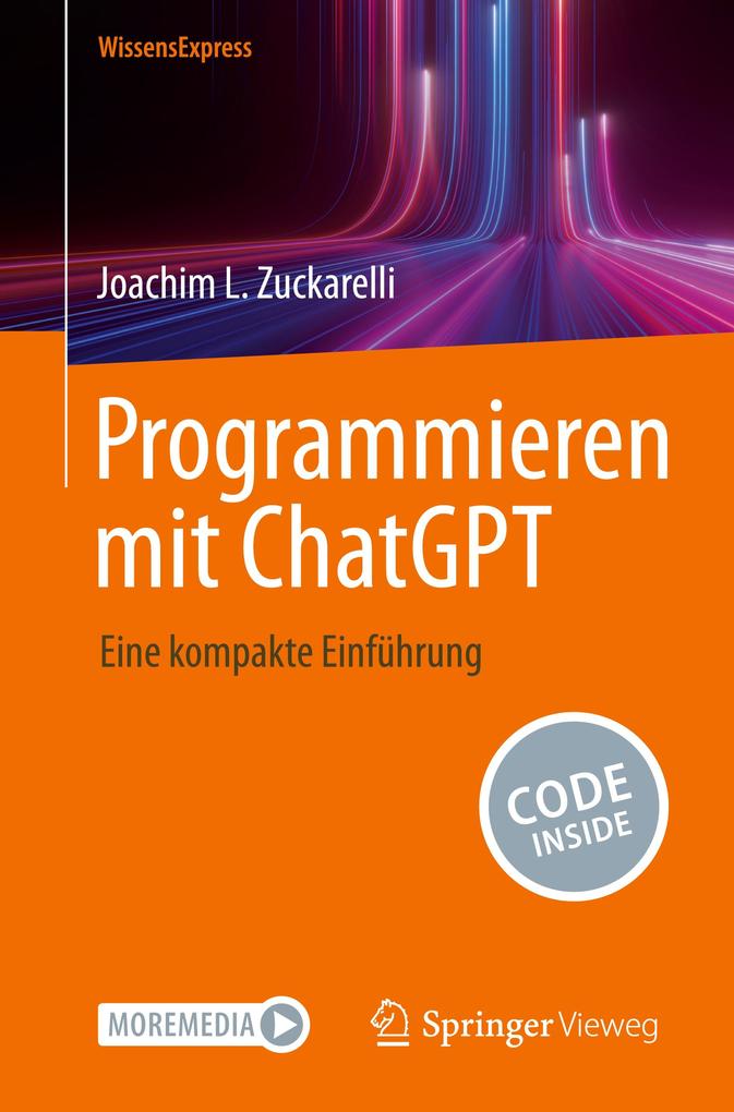 Produktbild: Programmieren mit ChatGPT | Joachim L. Zuckarelli