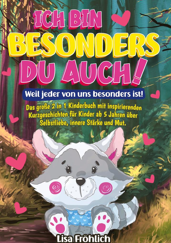 Produktbild: Ich bin besonders, du auch! | Weil jeder von uns besonders ist! | Lisa Fröhlich