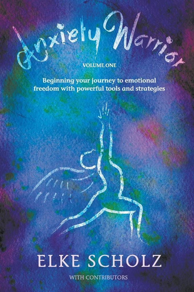 Produktbild: Anxiety Warrior - Volume One | Elke Scholz