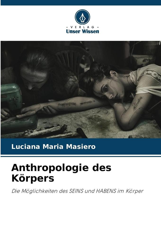 Produktbild: Anthropologie des Körpers | Luciana Maria Masiero