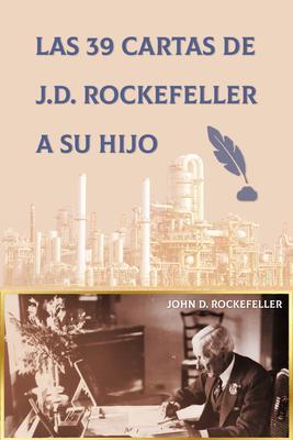 Produktbild: Las 38 cartas de J.D. Rockefeller a su hijo | J. D. Rockefeller