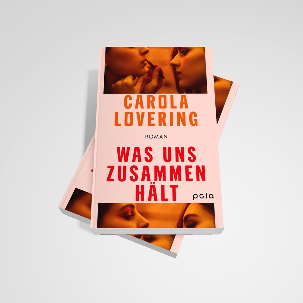 Weitere Ansicht: Was uns zusammenhält | Carola Lovering