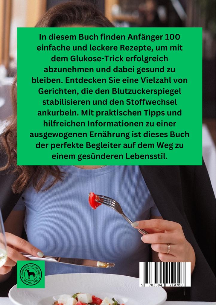 Weitere Ansicht: Der Glukose-Trick für Anfänger: Erfolgreich abnehmen und gesund bleiben. | Willi Meinecke