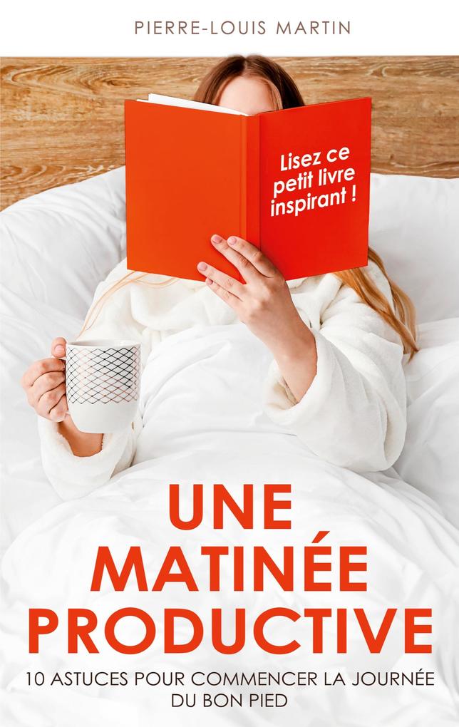 Produktbild: Une matinée productive | Pierre-Louis Martin