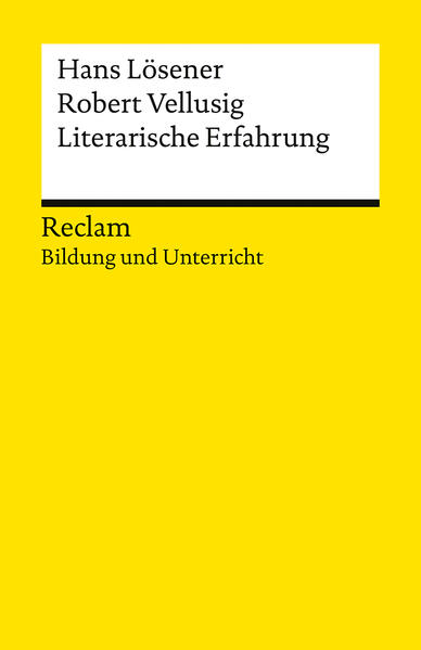 Produktbild: Literarische Erfahrung. Reclam Bildung und Unterricht | Hans Lösener, Robert Vellusig