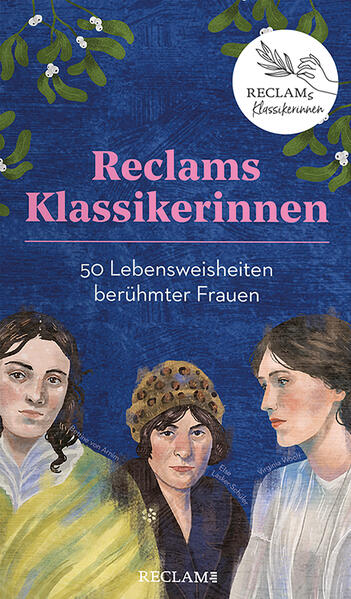 Produktbild: Reclams Klassikerinnen. 50 Lebensweisheiten berühmter Frauen