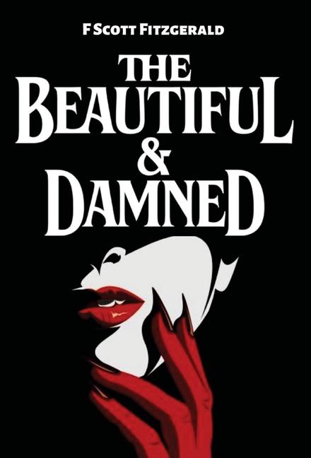 Produktbild: The Beautiful & Damned | F Scott Fitzgerald